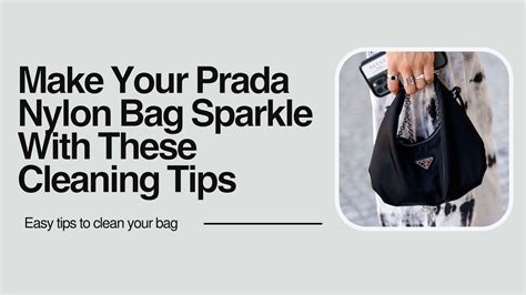 how do you clean a prada nylon bag|prada nylon bag care.